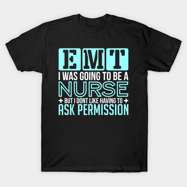 EMT Emergency medical technician T-Shirt by Caskara